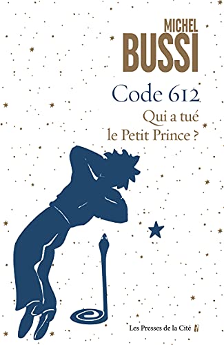Code 612 Qui a tué le Petit Prince?