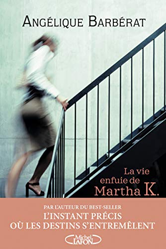 La Vie enfuie de Martha K.